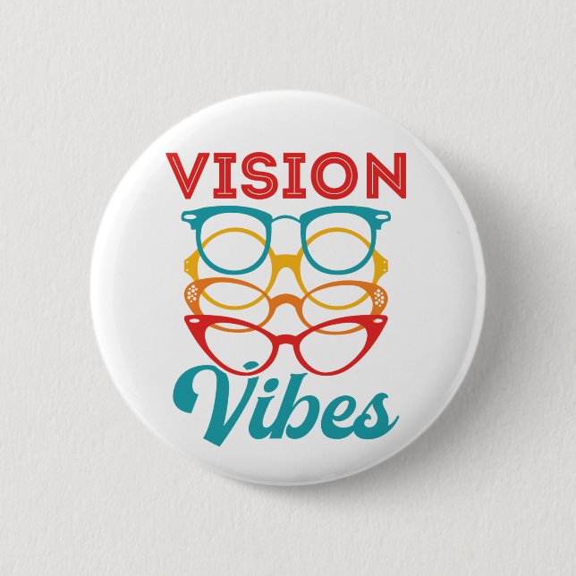 Vision Vibes Optometrist Optometry Staff Optician 2 Inch Round Button (Front)