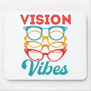 Vision Vibes Optometrist Optometry Staff Optician Mouse Pad