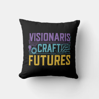 Visionaries Craft Futures Throw Pillow