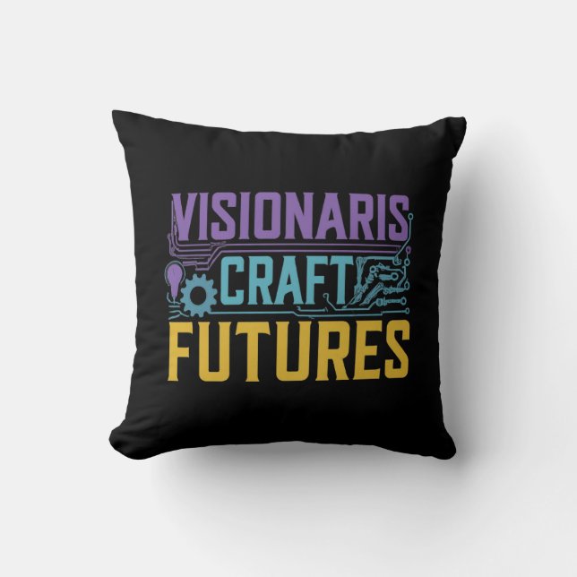 Visionaries Craft Futures Throw Pillow (Front)