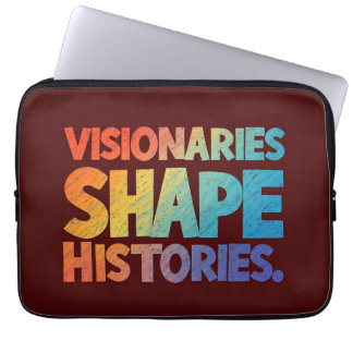Visionaries Shape Histories  Laptop Sleeve