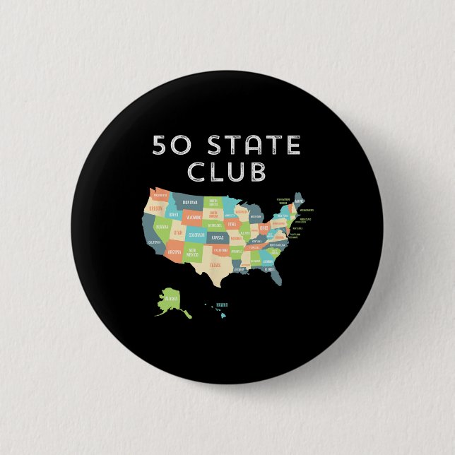 Visit All 50 States Shirt  2 Inch Round Button (Front)