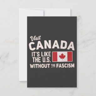 Visit Canada It’s Like the US But Without Fascism Invitation