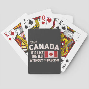 Visit Canada It’s Like the US But Without Fascism Playing Cards