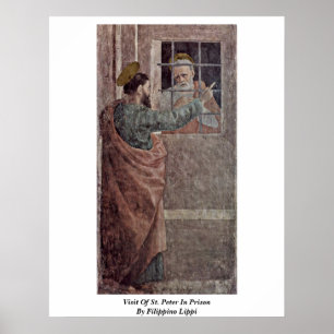 Visit Of St. Peter In Prison By Filippino Lippi Poster