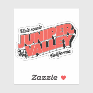 "Visit Scenic Juniper Valley" - Sticker
