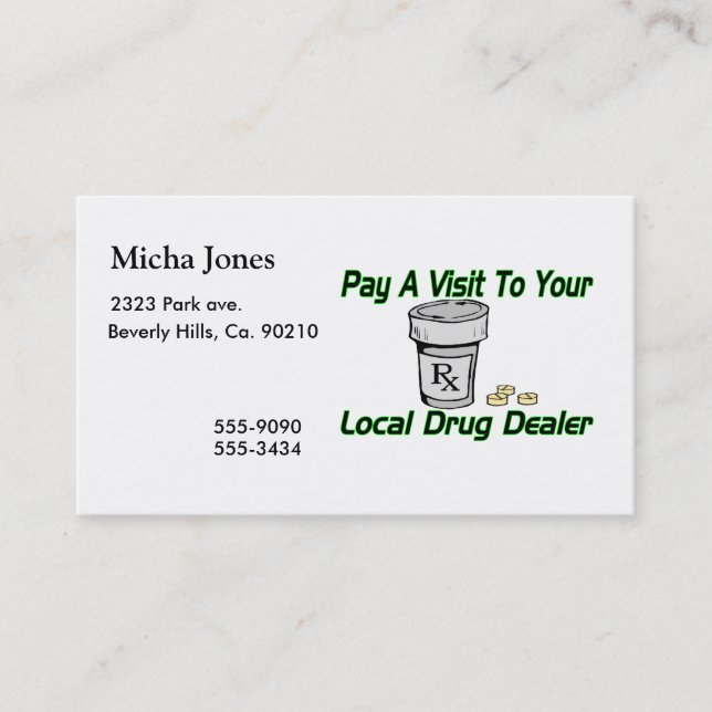 Visit To Your Local Drug Dealer Business Card (Front)