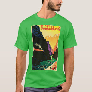 VISITEZ LA YOUGOSLAVIE Visit Yugoslavia Train Loco T-Shirt