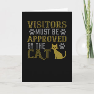 Visitors must be Approved by the Cat Card
