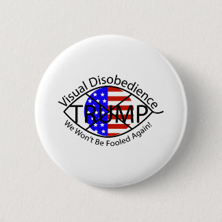 Visual Disobedience We Won't Be Fooled Again! 2 Inch Round Button