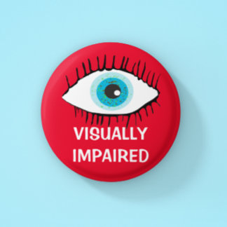 Visual impairment aid for visually impaired 2 inch round button