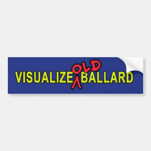 Visualize OLD Ballard Bumper Sticker