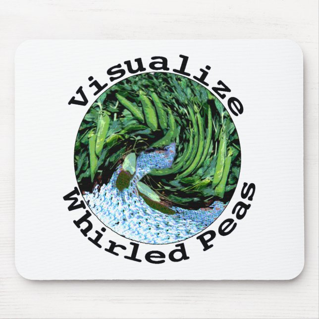 Visualize Whirled Peas Mousepad (Front)