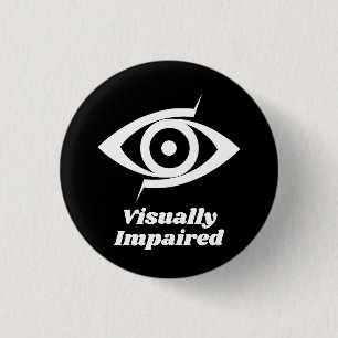 Visually Impaired Black 1 Inch Round Button