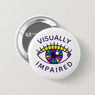 Visually Impaired Low Vision Loss Blind Awareness 2 Inch Round Button