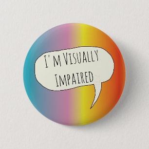 Visually impaired sight impairment vision blind 2 inch round button