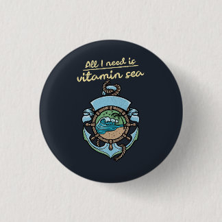 Vitamin Sea Nautical Anchor Wave Quote Beach Ocean 1 Inch Round Button