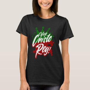 Viva Cristo Rey Cristeros War Mexican Catholic Spa T-Shirt