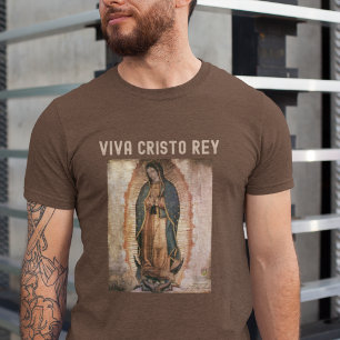 Viva Cristo Rey Tee Our Lady of Guadalupe
