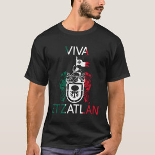 Viva Etzatlã¡N Jalisco Estado De Mexico Escudo Eag T-Shirt