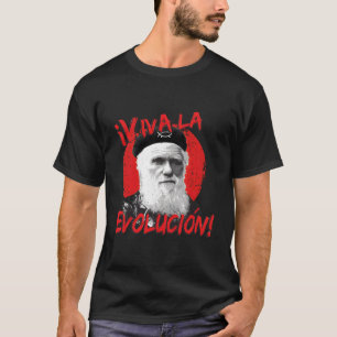 Viva La Evolucion Darwin T-Shirt