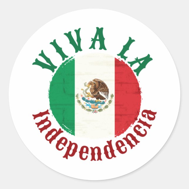 Viva la Independencia Mexican Independence Day Classic Round Sticker (Front)