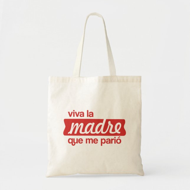 Viva la madre que me parió tote bag (Front)