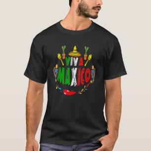 Viva Maxico Mexican independence day I Love Mexic T-Shirt