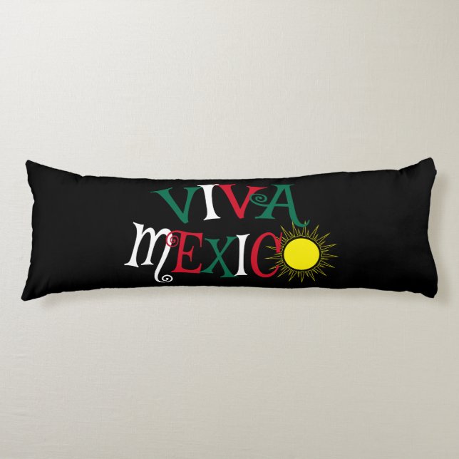 Viva Mexico Body Pillow (Front)