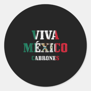 Viva Mexico Cabrones Funny Cinco De Mayo Mexican F Classic Round Sticker