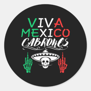 Viva Mexico Cabrones Independence Day Mexican Flag Classic Round Sticker