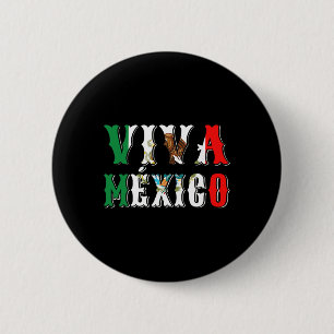 Viva Mexico Flag For Mexican Independence Day Cinc 2 Inch Round Button