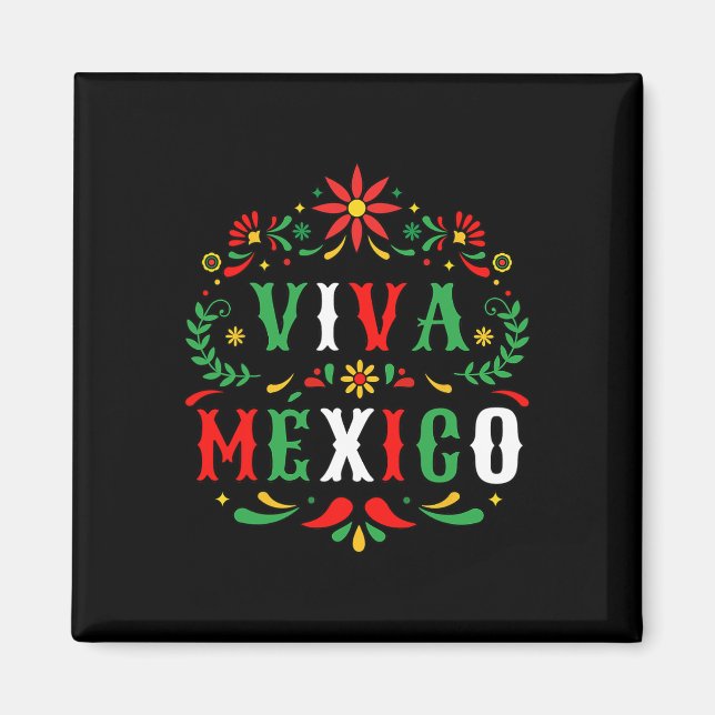 Viva Mexico For Mexican Independence Day And Cinco Magnet (Front)