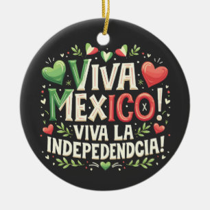 Viva Mexico Mexican independence day  Ceramic Ornament