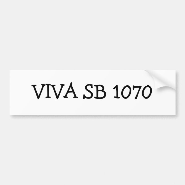 VIVA SB 1070 BUMPER STICKER (Front)