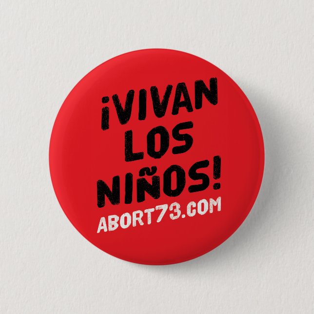 ¡Vivan los Niños! | Abort73.com 2 Inch Round Button (Front)