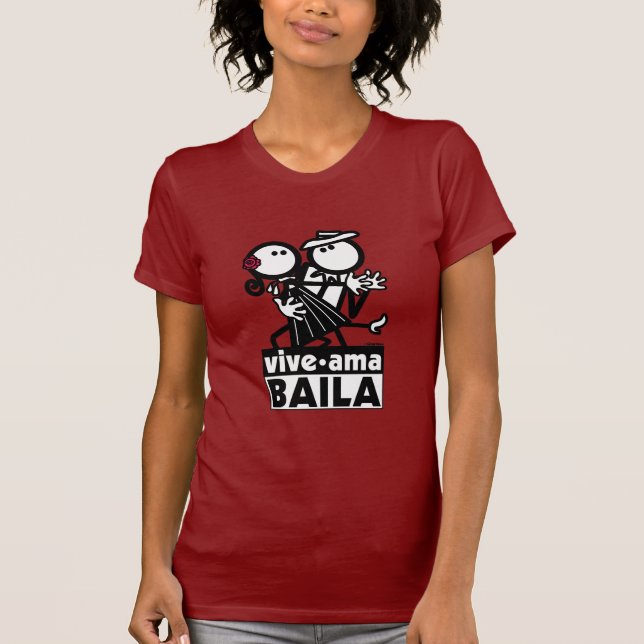 VIVE AMA BAILA T-Shirt (Front)