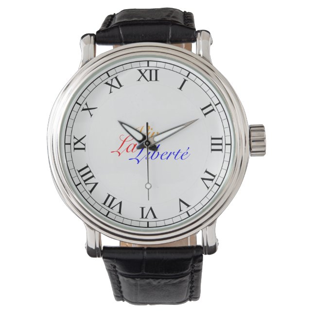Vive La Liberté - Let Freedom Live French Watch (Front)