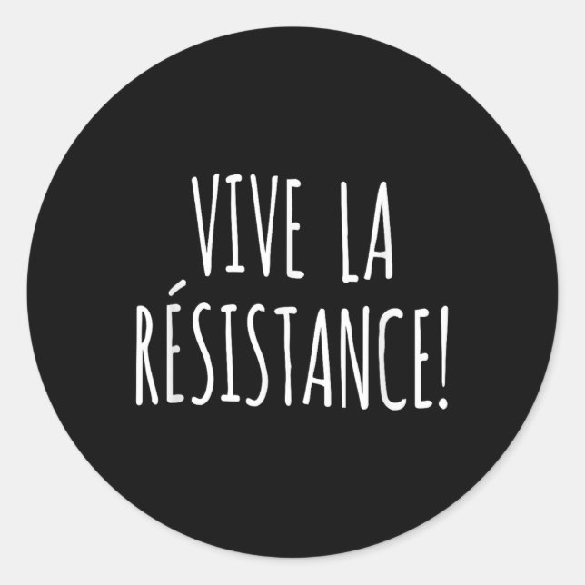 Vive La Resistance Shirt Resist Shirt Anti Trump S Classic Round Sticker (Front)
