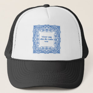 Viver um dia cada vez, azulejo trucker hat