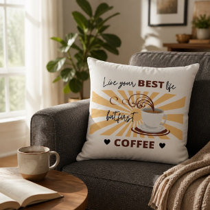 Vivez Votre Meilleure Vie Mais D'abord Coussin d