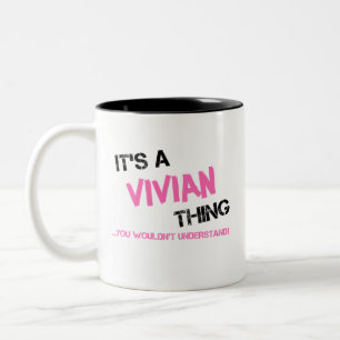 Vivian thing you wouldn't understand name Two-Tone coffee mug