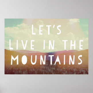 Vivons dans les montagnes Poster