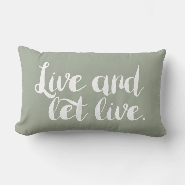 Vivre et laisser vivre - Coussin motivant (Recto)