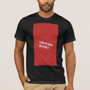 Vivre le rêve et l'aimer T-shirt