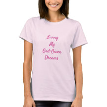 Vivre mes rêves divins Joli T-shirt rose