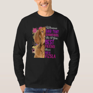 Vizsla Are A Girls Best Friend Dog Mama Mothers Da T-Shirt