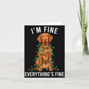 Vizsla Christmas I'm Fine Everything Is Fine  Card