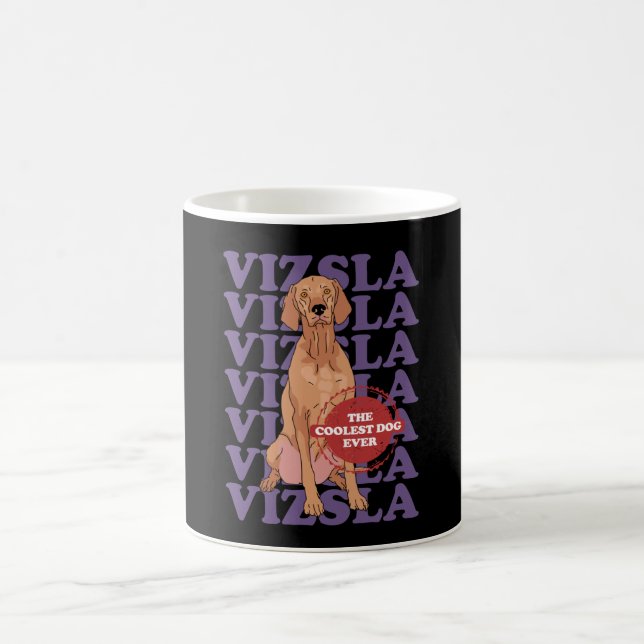 Vizsla Coolest Dog | Magyar Vizsla Coffee Mug (Center)