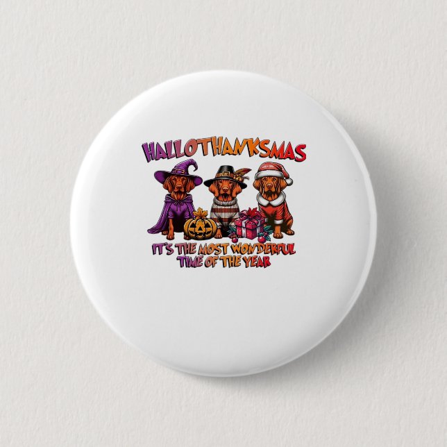 Vizsla Halloween Thanksgiving Christmas Classic T- 2 Inch Round Button (Front)